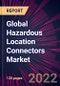 Global Hazardous Location Connectors Market 2022-2026 - Product Thumbnail Image
