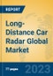 Long-Distance Car Radar Global Market Insights 2023, Analysis and Forecast to 2028, by Manufacturers, Regions, Technology, Application, Product Type - Product Image