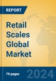 Retail Scales Global Market Insights 2024, Analysis and Forecast to 2029, by Manufacturers, Regions, Technology, Product Type- Product Image