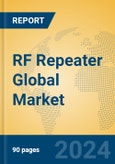 RF Repeater Global Market Insights 2024, Analysis and Forecast to 2029, by Manufacturers, Regions, Technology, Application, Product Type- Product Image