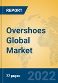 Overshoes Global Market Insights 2022, Analysis and Forecast to 2027, by Manufacturers, Regions, Technology, Application, Product Type- Product Image