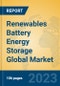 Renewables Battery Energy Storage Global Market Insights 2023, Analysis and Forecast to 2028, by Manufacturers, Regions, Technology, Product Type - Product Thumbnail Image
