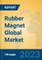 Rubber Magnet Global Market Insights 2023, Analysis and Forecast to 2028, by Manufacturers, Regions, Technology, Application, Product Type - Product Thumbnail Image