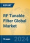 RF Tunable Filter Global Market Insights 2024, Analysis and Forecast to 2029, by Manufacturers, Regions, Technology, Application - Product Image