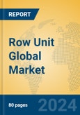 Row Unit Global Market Insights 2024, Analysis and Forecast to 2029, by Manufacturers, Regions, Technology, Application, Product Type- Product Image