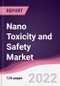 Nano Toxicity and Safety Market - Product Thumbnail Image