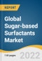 Global Sugar-based Surfactants Market Size, Share & Trends Analysis Report by Type (Alkyl Polyglycoside), by Raw Material (Monomeric, Dimeric), by Application, by Region, and Segment Forecasts, 2022-2030 - Product Thumbnail Image