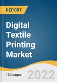 Digital Textile Printing Market Size, Share & Trends Analysis Report by Printing Process (Direct To Fabric, Direct To Garment), by Operation, by Textile Material, by Ink Type, by Application, by Region, and Segment Forecasts, 2022-2030- Product Image