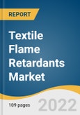 Textile Flame Retardants Market Size, Share & Trends Analysis Report by Product (Halogenated, Non-halogenated), by Application, by Type, by Technology, by End-use, by Region, and Segment Forecasts, 2022-2030- Product Image