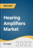 Hearing Amplifiers Market Size, Share & Trends Analysis Report by Product Type (Behind-the-ear, In-the-ear), by Sales Channel (Online Retail Sales, Offline Retail Sales), by Region, and Segment Forecasts, 2022-2030- Product Image