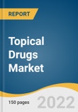 Topical Drugs Market Size, Share & Trends Analysis Report by Type (Semi-solid, Liquid), by Route Of Administration (Dermal, Ophthalmic), by End-use (Burn Centers, Hospitals & Clinics), by Region, and Segment Forecasts, 2022-2030- Product Image