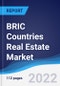 BRIC Countries (Brazil, Russia, India, China) Real Estate Market Summary, Competitive Analysis and Forecast, 2017-2026 - Product Thumbnail Image