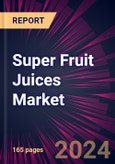 Super Fruit Juices Market 2024-2028- Product Image