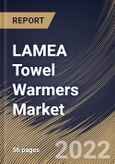 LAMEA Towel Warmers Market Size, Share & Industry Trends Analysis Report By Type (Electric and Hydronic), By Application (Commercial and Residential),By Country and Growth Forecast, 2022 - 2028- Product Image