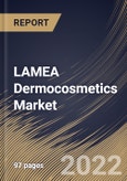 LAMEA Dermocosmetics Market Size, Share & Industry Trends Analysis Report By Product (Skin Care and Hair Care), By Distribution Channel (Pharmacy & Retail Stores and Online), By End User, By Country and Growth Forecast, 2022 - 2028- Product Image