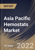 Asia Pacific Hemostats Market Size, Share & Industry Trends Analysis Report By Application, By Formulation (Matrix & Gel, Sheet & Pad, Powder, Sponge, and Others), By Type, By Country and Growth Forecast, 2022 - 2028- Product Image