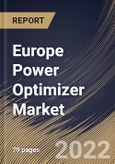 Europe Power Optimizer Market Size, Share & Industry Trends Analysis Report By Connectivity (On-grid and Standalone), By Application (Utility, Commercial and Residential), By End Use, By Country and Growth Forecast, 2022 - 2028- Product Image