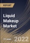 Liquid Makeup Market Size, Share & Industry Trends Analysis Report By Distribution Channel (Online and Offline), By Product (Foundation, Eye Products, Lip Products, Concealer), By Regional Outlook and Forecast, 2022 - 2028 - Product Thumbnail Image