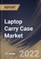 Laptop Carry Case Market Size, Share & Industry Trends Analysis Report By Distribution Channel (Offline and Online), By Product (Backpack, Messenger Bags, Sleeves, Briefcase, and Rollers), By Regional Outlook and Forecast, 2022 - 2028 - Product Thumbnail Image