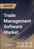 Trade Management Software Market Size, Share & Industry Trends Analysis Report By Component (Software (Without Services) and Services), By End-use, By Deployment Type (On-premise and Cloud), By Regional Outlook and Forecast, 2022 - 2028- Product Image