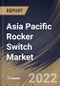 Asia Pacific Rocker Switch Market Size, Share & Industry Trends Analysis Report By Switching Configuration (Double Break and Single Break), By Vertical (Automotive, Instrumentation, Aerospace, HVAC), By Country and Growth Forecast, 2022 - 2028 - Product Thumbnail Image
