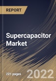 Supercapacitor Market Size, Share & Industry Trends Analysis Report By Type, By Application, By Electrode Material (Carbon, Metal Oxide, Conducting Polymers and Composites), By Regional Outlook and Forecast, 2022 - 2028- Product Image