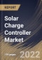 Solar Charge Controller Market Size, Share & Industry Trends Analysis Report By End User, By Type, By Current Capacity (20A to 40A, Less than 20A, and More than 40A), By Regional Outlook and Forecast, 2022 - 2028 - Product Thumbnail Image