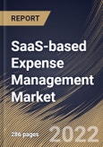 SaaS-based Expense Management Market Size, Share & Industry Trends Analysis Report By Component (Solution and Services), By Vertical, By Organization size (Large Enterprises and SMEs), By Type, By Regional Outlook and Forecast, 2022 - 2028- Product Image