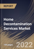 Home Decontamination Services Market Size, Share & Industry Trends Analysis Report By Type (Infection Prevention & Control, Biohazard Cleaning, and Others), By End User, By Regional Outlook and Forecast, 2022 - 2028- Product Image