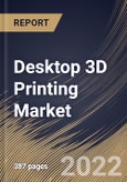 Desktop 3D Printing Market Size, Share & Industry Trends Analysis Report By Application (Functional Parts, Prototyping, and Tooling), By Vertical, By Technology, By Component, By Material, By Regional Outlook and Forecast, 2022 - 2028- Product Image