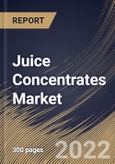 Juice Concentrates Market Size, Share & Industry Trends Analysis Report By Type (Fruit Juice Concentrates and Vegetables Juice Concentrates), By Application, By Ingredient, By Form, By Regional Outlook and Forecast, 2022 - 2028- Product Image