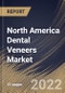 North America Dental Veneers Market Size, Share & Industry Trends Analysis Report By End-Use (Dental Clinics and Hospitals), By Product Type (Porcelain, Composite and Others), By Country and Growth Forecast, 2022 - 2028 - Product Thumbnail Image