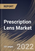 Prescription Lens Market Size, Share & Industry Trends Analysis Report By Coating, By Application (Myopia, Hyperopia/Hypermetropia, Astigmatism and Presbyopia), By Type, By Regional Outlook and Forecast, 2022 - 2028- Product Image