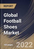 Global Football Shoes Market Size, Share & Industry Trends Analysis Report By Distribution Channel (Offline and Online), By Product, By Regional Outlook and Forecast, 2022 - 2028- Product Image