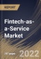 Fintech-as-a-Service Market Size, Share & Industry Trends Analysis Report By Technology (Blockchain, API, Artificial Intelligence, RPA), By End Use, By Type, By Application, By Regional Outlook and Forecast, 2022 - 2028 - Product Thumbnail Image