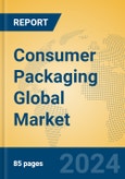 Consumer Packaging Global Market Insights 2024, Analysis and Forecast to 2029, by Manufacturers, Regions, Technology, Application, Product Type- Product Image