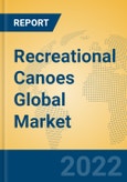 Recreational Canoes Global Market Insights 2022, Analysis and Forecast to 2027, by Manufacturers, Regions, Technology, Product Type- Product Image