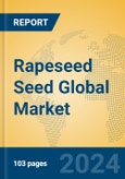 Rapeseed Seed Global Market Insights 2024, Analysis and Forecast to 2029, by Manufacturers, Regions, Technology, Application, Product Type- Product Image