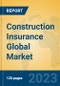 Construction Insurance Global Market Insights 2023, Analysis and Forecast to 2028, by Market Participants, Regions, Technology, Application, Product Type - Product Thumbnail Image