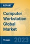 Computer Workstation Global Market Insights 2023, Analysis and Forecast to 2028, by Manufacturers, Regions, Technology, Application, Product Type - Product Image