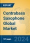 Contrabass Saxophone Global Market Insights 2024, Analysis and Forecast to 2029, by Manufacturers, Regions, Technology, Application - Product Thumbnail Image