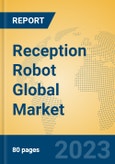 Reception Robot Global Market Insights 2023, Analysis and Forecast to 2028, by Manufacturers, Regions, Technology, Application, Product Type- Product Image