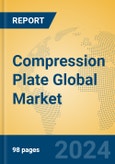 Compression plate Global Market Insights 2024, Analysis and Forecast to 2029, by Manufacturers, Regions, Technology- Product Image