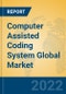 Computer Assisted Coding System Global Market Insights 2022, Analysis and Forecast to 2027, by Manufacturers, Regions, Technology, Application - Product Thumbnail Image
