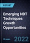 Emerging NDT Techniques Growth Opportunities - Product Thumbnail Image