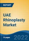UAE Rhinoplasty Market, By Type (Open Rhinoplasty v/s Closed Rhinoplasty), By Treatment Type (Augmentation, Reduction, Reconstructive, Revision, Filler, Post-Traumatic, Others), By End User, By Region, Competition Forecast & Opportunities, 2027- Product Image