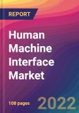 Human Machine Interface (HMI) Market Size, Market Share, Application Analysis, Regional Outlook, Growth Trends, Key Players, Competitive Strategies and Forecasts, 2022 to 2030- Product Image