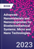 Advanced Nanomaterials and Nanocomposites for Bioelectrochemical Systems. Micro and Nano Technologies- Product Image