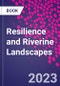 Resilience and Riverine Landscapes - Product Thumbnail Image