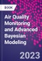 Air Quality Monitoring and Advanced Bayesian Modeling - Product Thumbnail Image